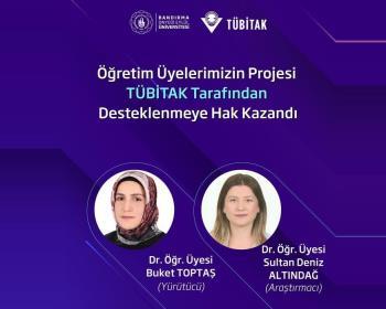 Öğretim Üyelerimizin Projesi TÜBİTAK Tarafından Desteklenmeye Hak Kazandı