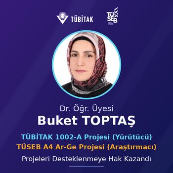 Dr. Öğr. Üyesi Buket TOPTAŞ'ın TÜSEB ve TÜBİTAK Projeleri Desteklenmeye Hak Kazandı